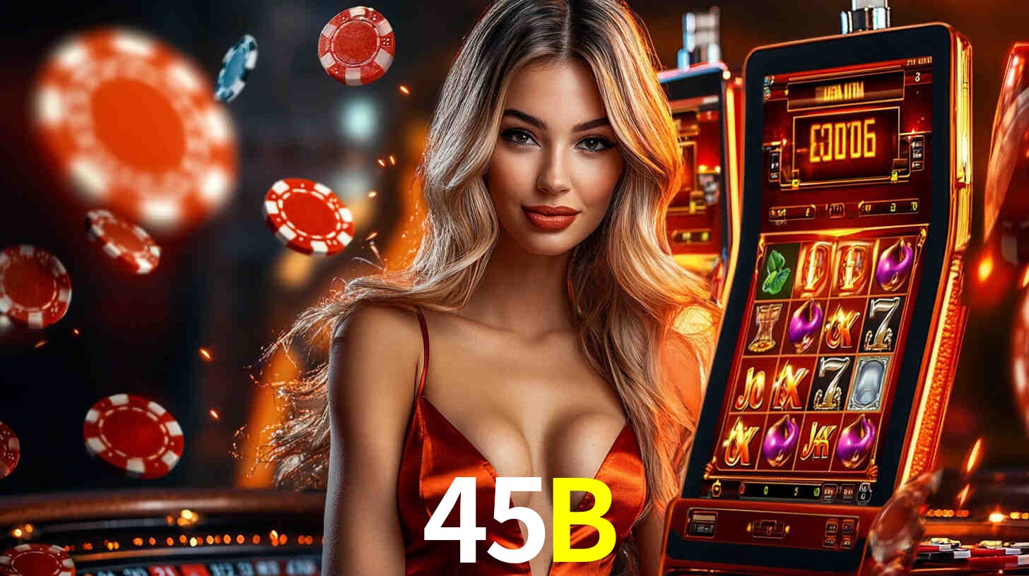 45B: Seu Cassino Premiado com Pagamentos Rápidos
